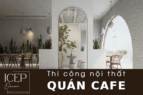 Thi Công Nội Thất Quán Cafe